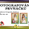 Fotografie 1 - Šerpování a focení prvňáčků