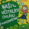 Fotografie 39 - Naši učitelku ovládli mimozemšťani